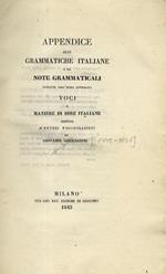 Appendice alle grammatiche italiane o sia Note grammaticali estratte dall'opera intitolata Voci e maniere di dire italiane additate à futuri vocabolaristi