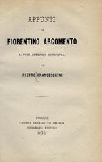 Appunti di fiorentino argomento. Lavori artistici municipali. La facciata del duomo. Monumento a Savonarola. Cappella Portinari. La casa di Dante. Salma del Poliziano. Iscrizioni onorarie