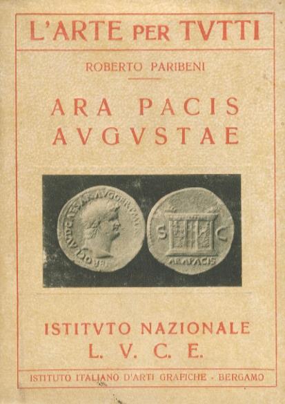 Ara Pacis Augustae - Roberto Paribeni - copertina