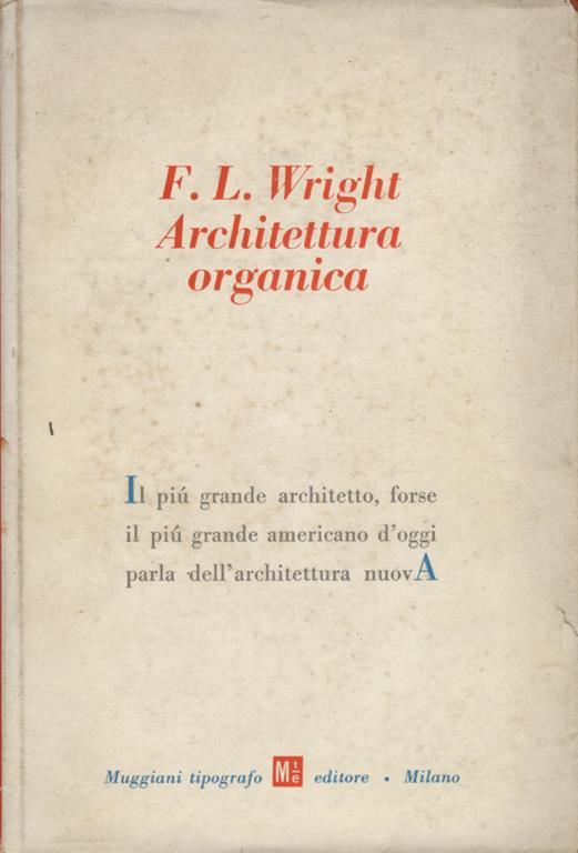 Architettura organica. L'architettura della democrazia - Frank Lloyd Wright - copertina