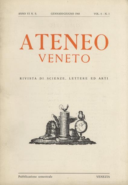 Ateneo Veneto. Rivista Di Scienze, Lettere Ed Arti. Disponiamo Dei Seguento Numeri: Anno Iv Nuova Serie. Vol. 4: N. 2, Luglio-Dicembre 1966. Anno Vi N.S. Vol. 6: N. 1, Gennaio-Giugno 1968, N. 2, Luglio-Dicembre 1968. Anno Vii N.S. Vol. 7: N. 1-2, Gennaio- - copertina