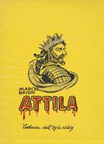 Attila. Traduzione dal francese di Rodolfo Mosca