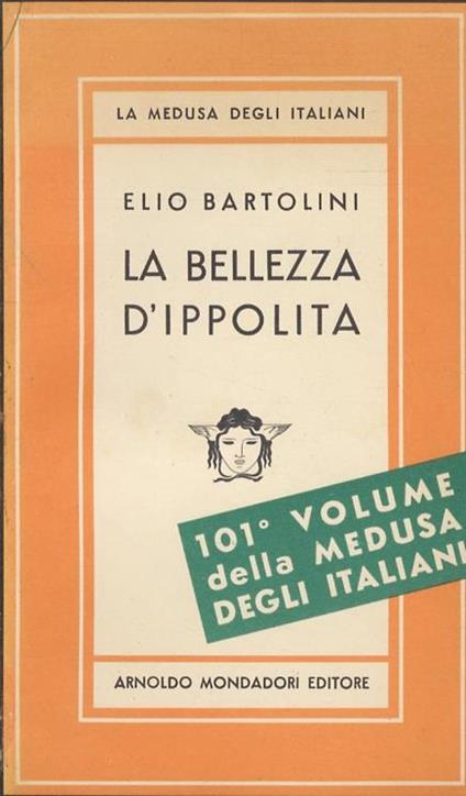 La bellezza dIppolita. Romanzo - Elio Bartolini - copertina