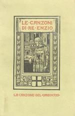 Le canzoni di Re Enzio: La canzone dell'olifante. La canzone del carroccio. La canzone del paradiso