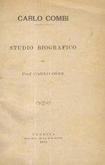 Carlo Combi. Studio biografico. Venezia, Stab. Tipo-Lit. di M. Fontana, 1884, pp. 25. Unito: LUCIANI Tomaso, Carlo Combi. Commemorazione. Genova, Tip. Ciminago, 1885, pp. 35. Unito: CASTELNUOVO Enrico, Commemorazione del Prof. Cav. Carlo Combi, letta alla