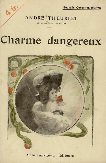 Charme dangereux. Illustrations de Lobel Riche - André Theuriet - copertina