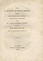 Che il Trattato dè peccati mortali citato dagli accademici come testo di lingua e posto fra i libri d'incognito autore è opera di S. Antonino arcivescovo fiorentino lezione di Francesco Del Furia detta nell'adunanza del dì 13 febbraio 1821