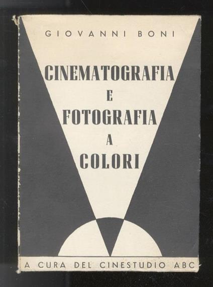 Cinematografia e fotografia a colori - Giovanni Boni - copertina