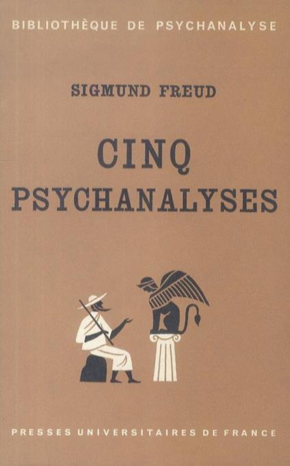 Cinq psychanalyses. Traduction de M. Bonaparte e R.M. Loewenstein - Sigmund Freud - copertina