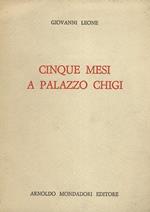 Cinque mesi a Palazzo Chigi