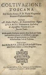 Coltivazione toscana del molto rever. p.d. Vitale Magazzini monaco vallombrosano. Nella quale s'insegna quanto deve farsi per coltivare perfettamente le possessioni, e per governare diligentemente una casa di villa secondo l'uso di Toscana. Data in luce