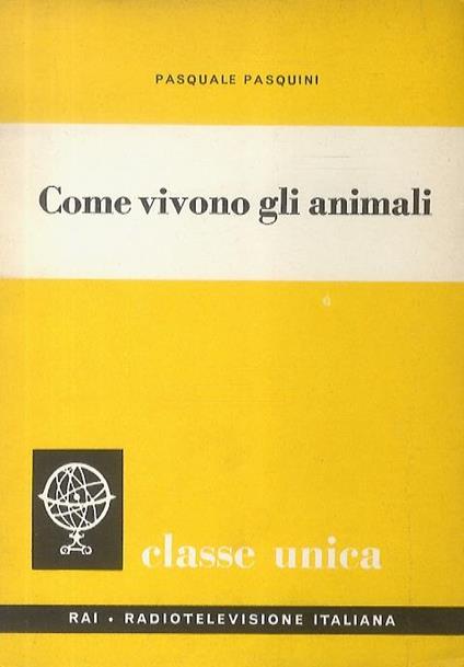 Come vivono gli animali - Pasquale Pasquini - copertina