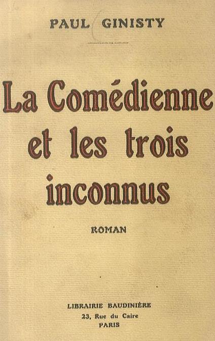 La Comédienne et les trois inconnus. Roman - Paul Ginisty - copertina