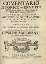 Comentario istorico-erudito all'inscrizione eretta nel Almo studio di Ferrara l'anno MDCCIV. In memoria del famoso Antonio Musa Brasavoli ferrarese già vivente nel secolo XVI Composto da Girolamo Baruffaldi ferrarese all'eminentissimo, e reverendissimo si