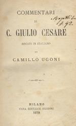 Commentari recati in italiano da Camillo Ugoni