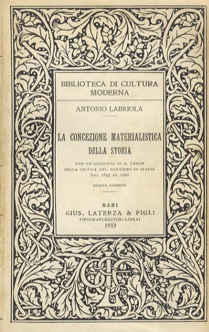 La concezione materialistica della storia. Con un'aggiunta di B. Croce sulla critica del marxismo in Italia dal 1895 al 1900. Quarta edizione - Antonio Labriola - copertina