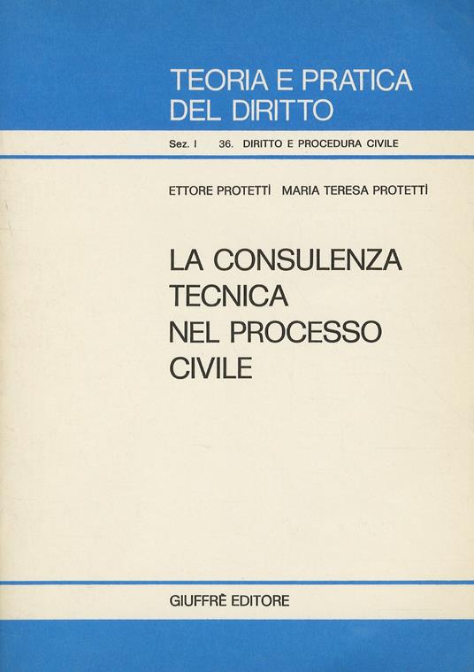 La consulenza tecnica nel processo civile - Ettore Protettì - copertina