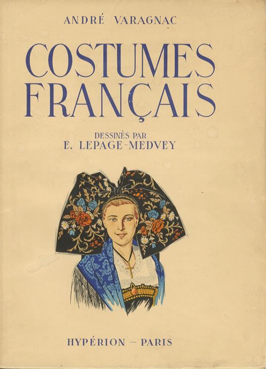 Costumes français. Dessinés par E. Lepage-Medvey - copertina
