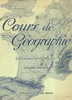 Cours de géographie. La France et ses colonies. Cours moyen. Classe de 7e lycees et collèges