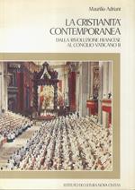 La Cristianità contemporanea. Dalla Rivoluzione Francese al Concilio Vaticano II
