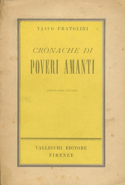 Cronache di poveri amanti. Tredicesima edizione - Vasco Pratolini - copertina