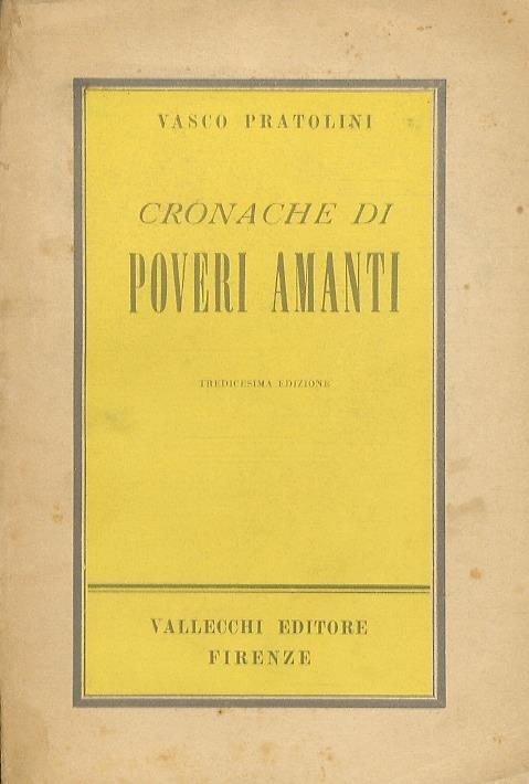 Cronache di poveri amanti. Tredicesima edizione - Vasco Pratolini - copertina