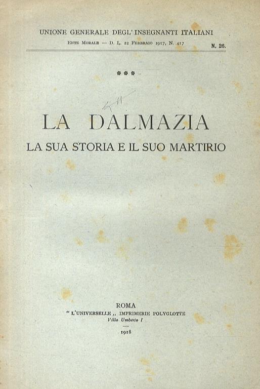 Dalmazia La. La sua storia e il suo martirio - copertina