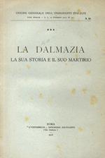 Dalmazia La. La sua storia e il suo martirio
