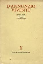 D'Annunzio vivente. Scelta di poesie e di prose poetiche a cura di Roberto Ducci