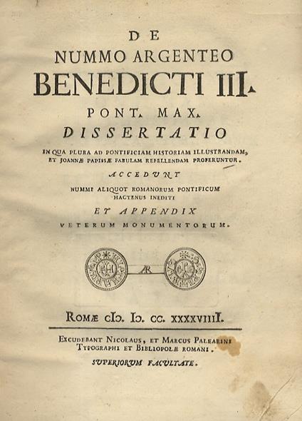 De nummo argenteo Benedicti III. pont. max. Dissertatio in qua plura ad pontificiam historiam illustrandam, et Joannae papissae fabulam repellendam proferuntur. Accedunt nummi aliquot Romanorum pontificum hactenus inediti et appendix veterum monumentorum - Giuseppe Garampi - copertina