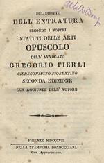 Del diritto dellentratura secondo i nostri statuti delle arti. Seconda edizione con aggiunte dell'autore