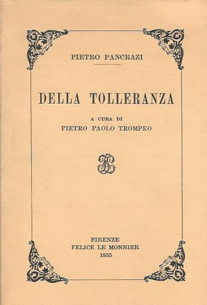 Della tolleranza. A cura di Pietro Paolo Trompeo - Pietro Pancrazi - copertina