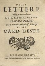 Delle lettere del sig. Commendatore d. Gio. Battista Manzini. Volume primo. All'Eminentiss. card. d'Este
