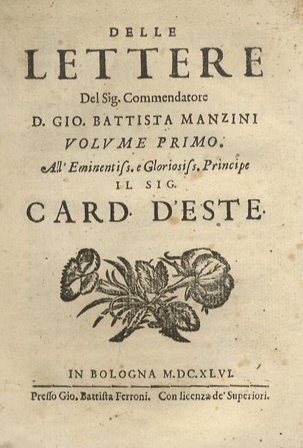 Delle lettere del sig. Commendatore d. Gio. Battista Manzini. Volume primo. All'Eminentiss. card. d'Este - Giovanni Battista Manzini - copertina