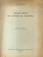Dello stile di Corse al trotto. Estratto dal Lingua nostra, vol. XVII, fasc. 4 - dicembre 1956