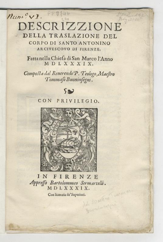 Descrizzione sic della traslazione del corpo di santo Antonino arcivescovo di Firenze. Fatta nella chiesa di San Marco l'anno MDLXXXIX. Composta dal reverendo p. teologo, maestro Tommaso Buoninsegni - Tomaso Buoninsegni - copertina