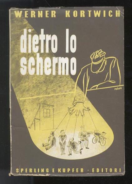 Dietro lo schermo - Werner Kortwich - copertina