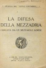 La difesa della mezzadria cantata da un mezzaiolo senese. A cura del Nuovo contadino quindicinale del popolo agricoltore