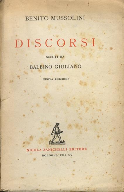 Discorsi scelti da Balbino Giuliano. Nuova edizione - Benito Mussolini - copertina