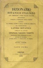 Dizionario botanico italiano che comprende i nomi volgari italiani specialmente toscani e vernacoli delle piante compilato dal dottor Ottaviano Targioni Tozzetti. Seconda edizione