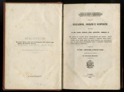 Dizionario delle invenzioni, origini e scoperte relative ad Arti, Storia, Agricoltura, Commercio, ec. Traduzione dal francese di Angiolo Orvieto - Noel - copertina