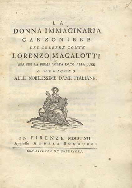 La donna immaginaria, canzoniere ora per la prima volta dato alla luce e dedicato alle nobilissime donne italiane - Lorenzo Magalotti - copertina