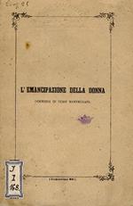 L' emancipazione della donna. Commedia in versi martelliani scritta per le giovinette da Mauro Ricci D.S.P