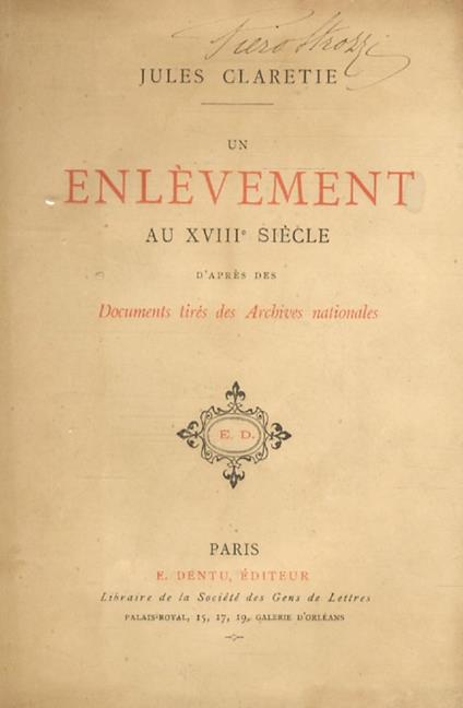 Un Enlévement au XVIIIe siècle. Documents tirés des Archives nationales - Jules Claretie - copertina