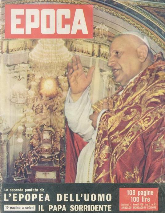 Epoca. Settimanale politico di grande informazione. Direttori: A. Mondadori, poi E. Biagi. Anno V 1954: NN. 170, 182 - Anno VI 1955: N. 229 - Anno VIII 1957: NN. 346, 375 - Anno IX 1958: NN. 379, 380, 390, 394, 401, 405, 407, 412, 416, 419, 423 - copertina