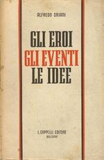Gli eroi, gli eventi, le idee. Pagine scelte. Prefazione di Luigi Federzoni
