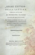 Esame Critico Della Lettera Pubblicata Sotto Nome Di Monsignor Franzesi Vescovo Di Montepulciano. In Risposta A Diversi Punti Sopra Materie Ecclesiastiche, Comunicati Dal Governo Ai Vescovi Del Granducato, Per Averne Il Loro Parere