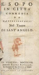 Esopo in città. Commedia da rappresentarsi nel Teatro di Sant'Angelo