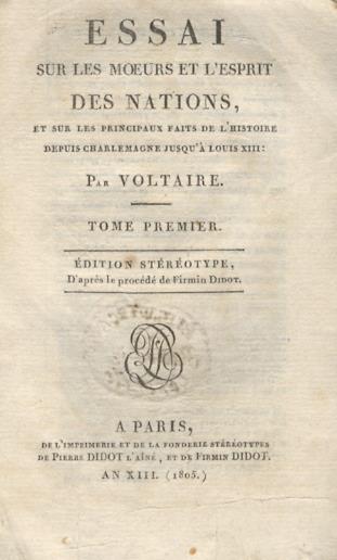 Essai sur les moeurs et l'esprit des nations, et sur les principaux faits de l'histoire depuis Charlemagne jusqùà Louis XIII. Tomes I, II, III. Edition stéréotype, d'après le procédé de Firmin Didot - Voltaire - copertina