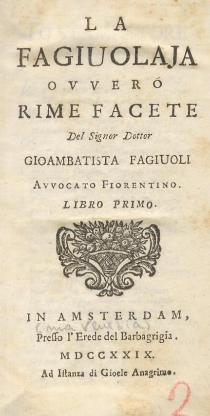 La fagiuolaja ovvero rime facete del signor dottor Gioambatista Fagiuoli avvocato fiorentino. Libro primo. Libro secondo. Libro terzo. Libro quarto - G. Battista Fagiuoli - copertina